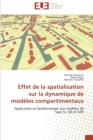 Effet de la spatialisation sur la dynamique de modeles compartimentaux - Book