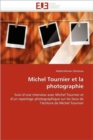 Michel Tournier Et La Photographie - Book