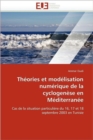 Th ories Et Mod lisation Num rique de la Cyclogen se En M diterran e - Book