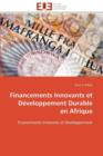 Financements Innovants Et D veloppement Durable En Afrique - Book