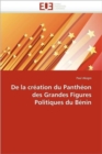 de la Cr ation Du Panth on Des Grandes Figures Politiques Du B nin - Book