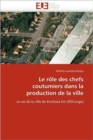 Le R le Des Chefs Coutumiers Dans La Production de la Ville - Book
