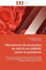 M canismes de Protection Du D ficit En G6pd(a) Contre Le Paludisme - Book