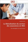 La Lib ralisation Du Secteur Des Assurances En Rdc - Book