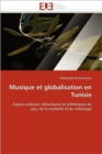 Musique Et Globalisation En Tunisie - Book