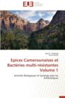 Epices Camerounaises Et Bact ries Multi-R sistantes Volume 1 - Book