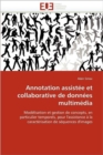 Annotation Assist e Et Collaborative de Donn es Multim dia - Book