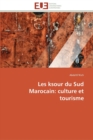 Les Ksour Du Sud Marocain : Culture Et Tourisme - Book