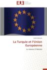 La Turquie Et L Union Europ enne - Book