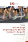 Prise En Charge Diagnostique Des Douleurs Musculaires Du Sportif - Book