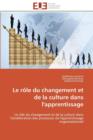 Le R le Du Changement Et de la Culture Dans l'Apprentissage - Book