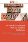 Le R le de la Confiance Dans Les Relations d' changes - Book