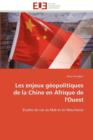 Les Enjeux G opolitiques de la Chine En Afrique de l'Ouest - Book