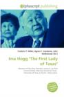 Ima Hogg "The First Lady of Texas" - Book