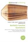 Bartlett's Familiar Quotations - Book