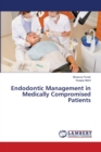 Endodontic Management in Medically Compromised Patients - Book
