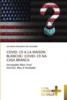 Covid-19 a la Maison Blanche/ Covid-19 Na Casa Branca - Book