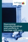 Overcoming misunderstandings and conflicts in marriage with ease - Book
