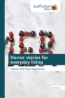 Horror stories for everyday living - Book