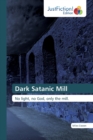 Dark Satanic Mill - Book