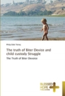 The truth of Biter Device and child custody Struggle - Book