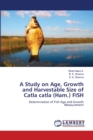 A Study on Age, Growth and Harvestable Size of Catla catla (Ham.) FISH - Book