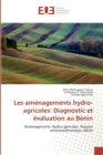 Les amenagements hydro-agricoles : Diagnostic et evaluation au Benin - Book