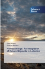 Homecomings : Re-integration of Return Migrants in Lebanon - Book