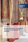 Brand Extension : a study of consumer perception & attitude - Book