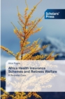 Africa Health Insurance Schemes and Retirees Welfare - Book