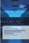 Enhancement of Data Storage Security in Public Cloud Environment - Book
