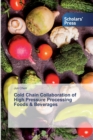 Cold Chain Collaboration of High Pressure Processing Foods & Beverages - Book