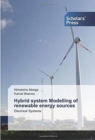 Hybrid system Modelling of renewable energy sources - Book