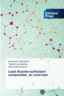 Lead dioxide-surfactant composites : an overview - Book