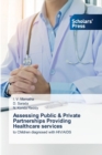 Assessing Public & Private Partnerships Providing Healthcare services - Book