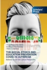 The Social Ethics and Education Prevention Covid-19 Outbreak - Book