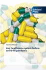 Iraq healthcare system before covid-19 pandemic - Book