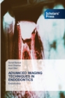 Advanced Imaging Techniques in Endodontics - Book