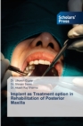 Implant as Treatment option in Rehabilitation of Posterior Maxilla - Book