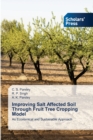 Improving Salt Affected Soil Through Fruit Tree Cropping Model - Book