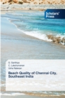 Beach Quality of Chennai City, Southeast India - Book