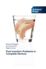 Post Insertion Problems In Complete Denture - Book