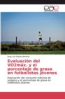 Evaluacion del VO2max. y el porcentaje de grasa en futbolistas jovenes - Book