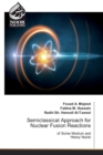 Semiclassical Approach for Nuclear Fusion Reactions - Book