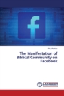 The Manifestation of Biblical Community on Facebook - Book