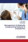 Management of Medically Compromised Patients in Endodontics - Book