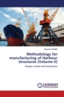 Methodology for manufacturing of Harbour structures (Volume II) - Book