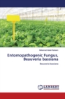 Entomopathogenic Fungus, Beauveria bassiana - Book