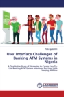 User Interface Challenges of Banking ATM Systems in Nigeria - Book