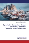 Symbiotic Genomics- Urban Nomadic, Anarcho-Capitalist, Asexual Pagans - Book